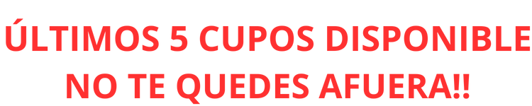 ÚLTIMOS 5 CUPOS DISPONIBLE NO TE QUEDES AFUERA (1)